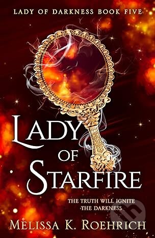 Kniha: Lady of Starfire (Melissa K. Roehrich). HarperCollins Publishers, 2025 Kniha: Lady of Starfire (Melissa K. Roehrich). HarperCollins Publishers, 2025