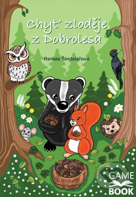 Kniha: Chyť zloděje z Dobrolesa (gamebook) (Renata Šindelářová). Literární strom, 2025 Kniha: Chyť zloděje z Dobrolesa (gamebook) (Renata Šindelářová). Literární strom, 2025
