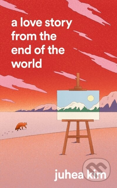 Kniha: A Love Story from the End of the World (Juhea Kim). HarperCollins Publishers, 2025 Kniha: A Love Story from the End of the World (Juhea Kim). HarperCollins Publishers, 2025