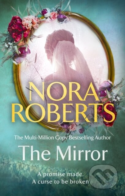 Kniha: The Mirror (Nora Roberts). Little, Brown Book Group, 2025 Kniha: The Mirror (Nora Roberts). Little, Brown Book Group, 2025