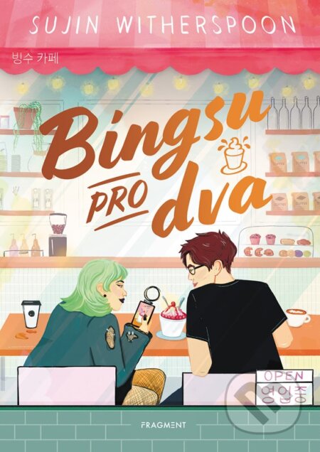 Kniha: Bingsu pro dva (Sujin Witherspoon). Nakladatelství Fragment, 2025 Kniha: Bingsu pro dva (Sujin Witherspoon). Nakladatelství Fragment, 2025