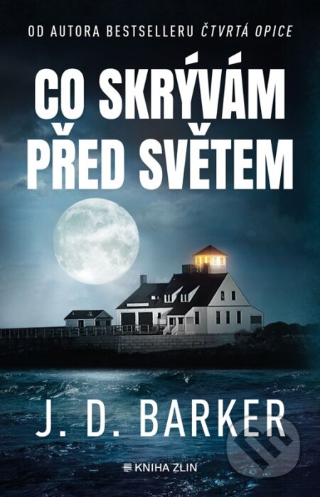 Kniha: Co skrývám před světem (J.D. Barker). Kniha Zlín, 2025 Kniha: Co skrývám před světem (J.D. Barker). Kniha Zlín, 2025