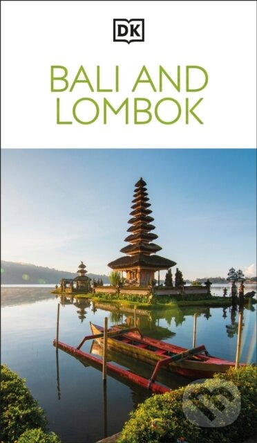 Kniha: DK Bali and Lombok (DK Travel). Dorling Kindersley, 2025 Kniha: DK Bali and Lombok (DK Travel). Dorling Kindersley, 2025