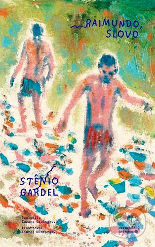 Kniha: Raimundo, slovo (Stênio Gardel). Portugalský inštitút, 2025 Kniha: Raimundo, slovo (Stênio Gardel). Portugalský inštitút, 2025