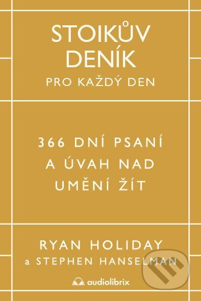 Kniha: Stoikův deník pro každý den (Ryan Holiday). Audiolibrix, 2025 Kniha: Stoikův deník pro každý den (Ryan Holiday). Audiolibrix, 2025