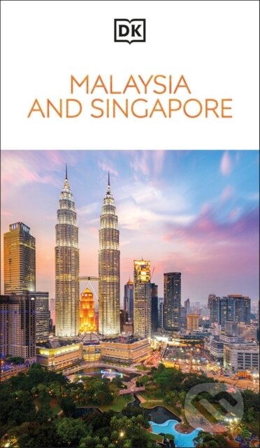 Kniha: DK Malaysia and Singapore (DK Travel). Dorling Kindersley, 2025 Kniha: DK Malaysia and Singapore (DK Travel). Dorling Kindersley, 2025