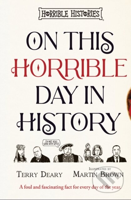 Kniha: On This Horrible Day in History (Terry Deary). Scholastic, 2025 Kniha: On This Horrible Day in History (Terry Deary). Scholastic, 2025