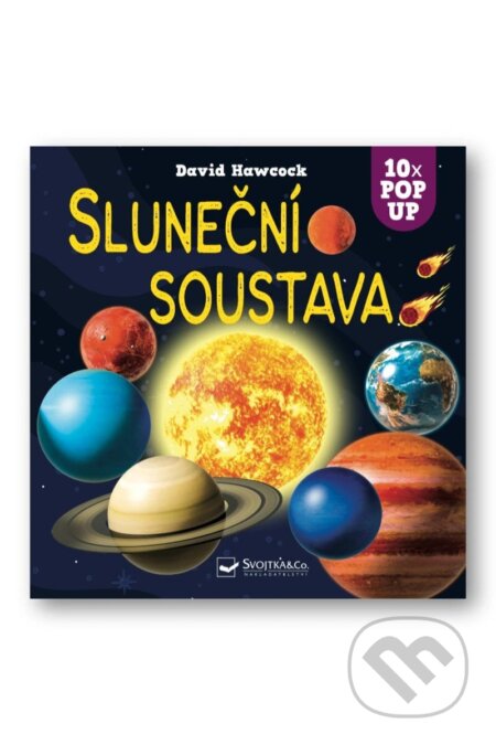Kniha: Sluneční soustava (10x POP UP) (David Hawcock). Svojtka&Co., 2025 Kniha: Sluneční soustava (10x POP UP) (David Hawcock). Svojtka&Co., 2025