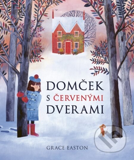 Kniha: Domček s červenými dverami (Grace Easton). Stonožka, 2025 Kniha: Domček s červenými dverami (Grace Easton). Stonožka, 2025