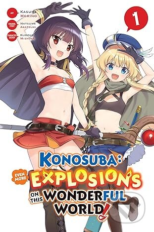 Kniha: Konosuba: Even More Explosions on This Wonderful World!, Vol. 1 (manga) (Kasumi Morino, Natsume Akatsuki, Kurone Mishima a Kevin Steinbach). Yen Press, 2025 Kniha: Konosuba: Even More Explosions on This Wonderful World!, Vol. 1 (manga) (Kasumi Morino, Natsume Akatsuki, Kurone Mishima a Kevin Steinbach). Yen Press, 2025