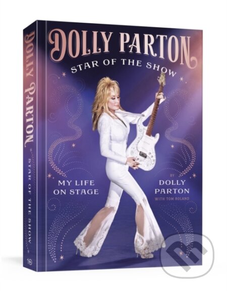 Kniha: Star of the Show (Dolly Parton). Ebury Publishing, 2025 Kniha: Star of the Show (Dolly Parton). Ebury Publishing, 2025
