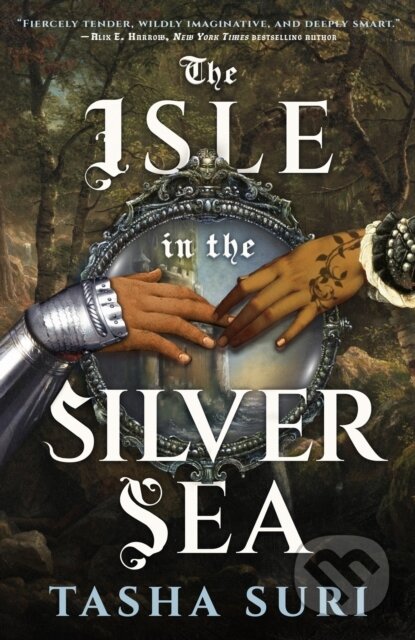 Kniha: The Isle in the Silver Sea (Tasha Suri). Little, Brown, 2025 Kniha: The Isle in the Silver Sea (Tasha Suri). Little, Brown, 2025