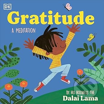 Kniha: Gratitude (His Holiness The Dalai Lama). Dorling Kindersley, 2025 Kniha: Gratitude (His Holiness The Dalai Lama). Dorling Kindersley, 2025