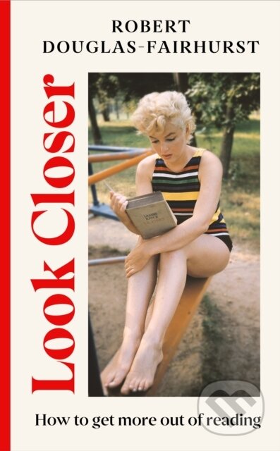 Kniha: Look Closer (Robert Douglas-Fairhurst). Vintage, 2025 Kniha: Look Closer (Robert Douglas-Fairhurst). Vintage, 2025