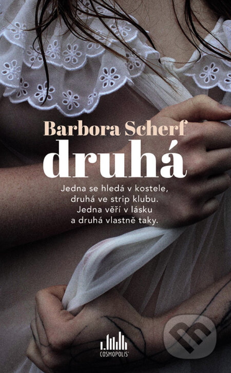 Kniha: Druhá (Barbora Scherf). Cosmopolis, 2025 Kniha: Druhá (Barbora Scherf). Cosmopolis, 2025