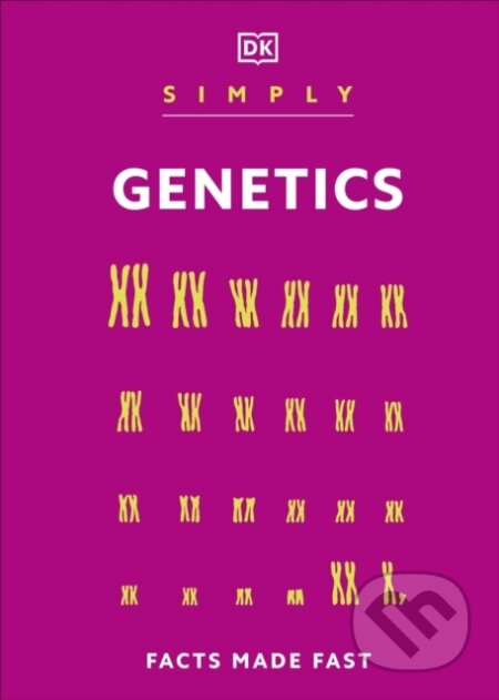 Kniha: Simply Genetics (DK). Dorling Kindersley, 2025 Kniha: Simply Genetics (DK). Dorling Kindersley, 2025