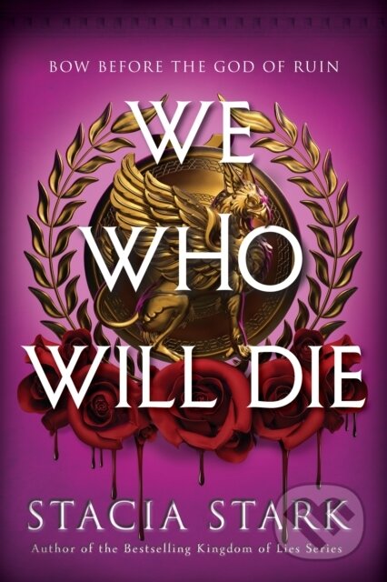 Kniha: We Who Will Die (Stacia Stark). Penguin Books, 2025 Kniha: We Who Will Die (Stacia Stark). Penguin Books, 2025