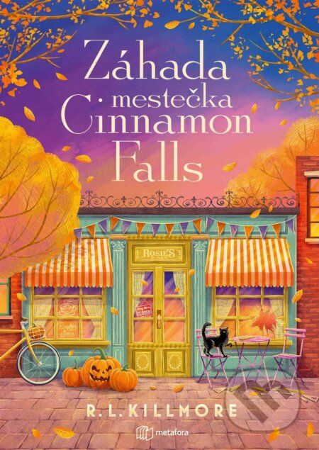 Kniha: Záhada mestečka Cinnamon Falls (R.L. Killmore). Metafora, 2025 Kniha: Záhada mestečka Cinnamon Falls (R.L. Killmore). Metafora, 2025