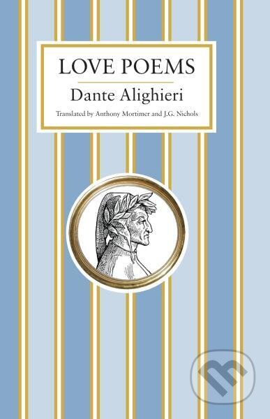 Kniha: Dante Alighieri: Love Poems (Dante Alighieri). Alma Classics, 2017 Kniha: Dante Alighieri: Love Poems (Dante Alighieri). Alma Classics, 2017