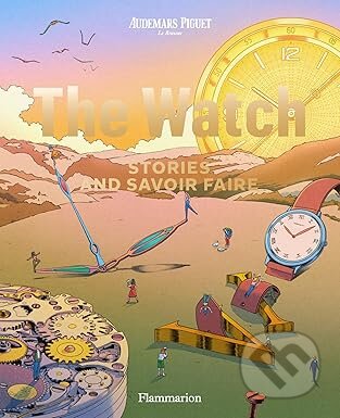 Kniha: The Watch (Audemars Piguet). Flammarion, 2025 Kniha: The Watch (Audemars Piguet). Flammarion, 2025