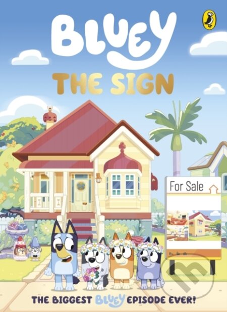 Kniha: Bluey: The Sign (Bluey). Penguin Random House Childrens UK, 2025 Kniha: Bluey: The Sign (Bluey). Penguin Random House Childrens UK, 2025