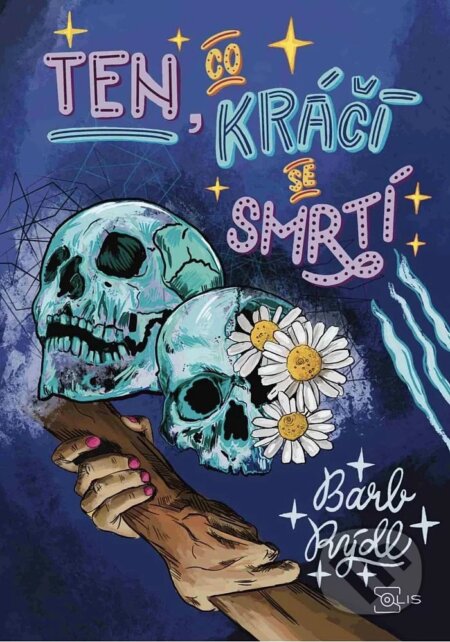 Kniha: Ten, co kráčí se Smrtí 3 (Barb Rýdl). Solis, 2025 Kniha: Ten, co kráčí se Smrtí 3 (Barb Rýdl). Solis, 2025