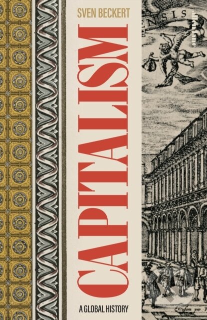 Kniha: Capitalism (Sven Beckert). Penguin Books, 2025 Kniha: Capitalism (Sven Beckert). Penguin Books, 2025