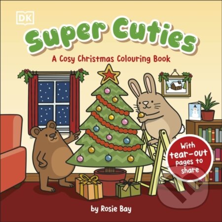 Kniha: Super Cuties A Cosy Christmas Colouring Book (Rosie Bay). Dorling Kindersley, 2025 Kniha: Super Cuties A Cosy Christmas Colouring Book (Rosie Bay). Dorling Kindersley, 2025