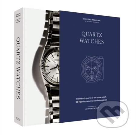 Kniha: Quartz Watches (Clement Mazarian). Octopus Publishing Group, 2025 Kniha: Quartz Watches (Clement Mazarian). Octopus Publishing Group, 2025
