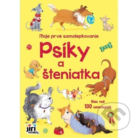 Kniha: Moje prvé samolepkovanie Psíci a šteniatka (Jiri Models SK). Jiri Models SK, 2025 Kniha: Moje prvé samolepkovanie Psíci a šteniatka (Jiri Models SK). Jiri Models SK, 2025