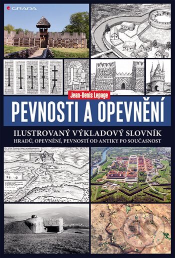 Kniha: Pevnosti a opevnění (Jean-Denis Lepage). Grada, 2025 Kniha: Pevnosti a opevnění (Jean-Denis Lepage). Grada, 2025