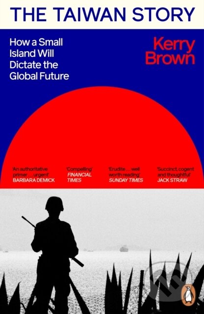 Kniha: The Taiwan Story (Kerry Brown). Penguin Books, 2025 Kniha: The Taiwan Story (Kerry Brown). Penguin Books, 2025