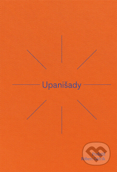 Kniha: Upanišady (VEDA). VEDA, 2025 Kniha: Upanišady (VEDA). VEDA, 2025