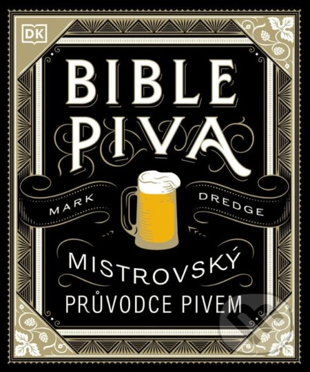 Kniha: Bible piva (Mark Dredge). Familium, 2025 Kniha: Bible piva (Mark Dredge). Familium, 2025