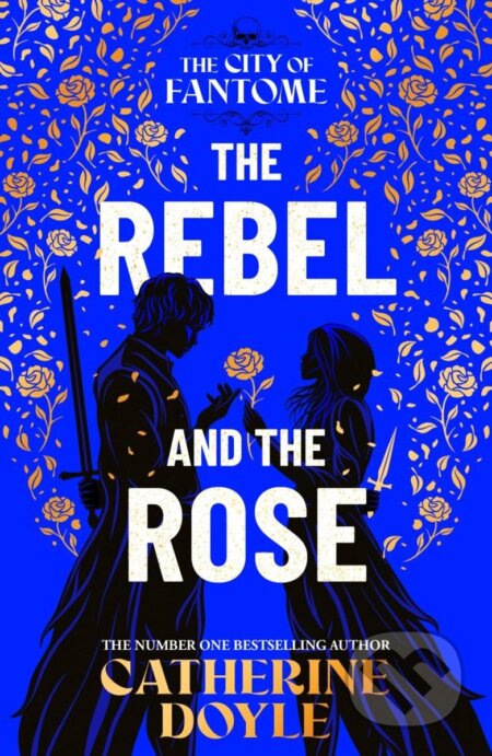 Kniha: The Rebel and the Rose (Catherine Doyle). Simon & Schuster, 2025 Kniha: The Rebel and the Rose (Catherine Doyle). Simon & Schuster, 2025