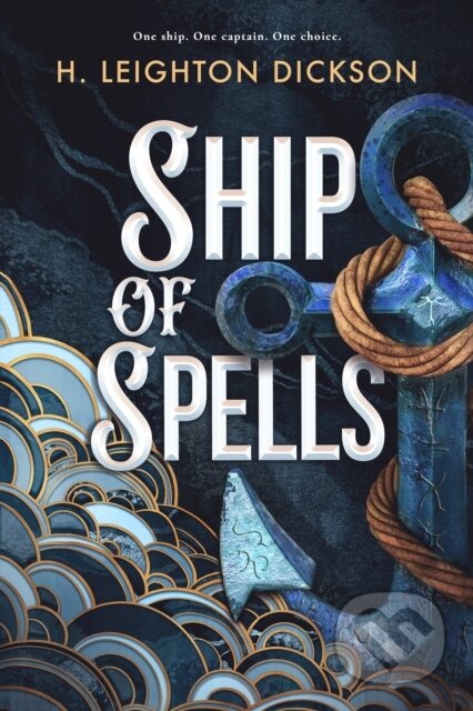 Kniha: Ship of Spells (H. Leighton Dickson). Penguin Books, 2025 Kniha: Ship of Spells (H. Leighton Dickson). Penguin Books, 2025