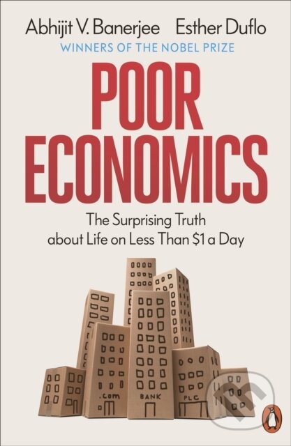 Kniha: Poor Economics (Abhijit V. Banerjee). Penguin Books, 2025 Kniha: Poor Economics (Abhijit V. Banerjee). Penguin Books, 2025