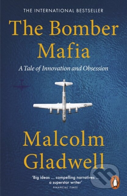 Kniha: The Bomber Mafia (Malcolm Gladwell). Penguin Books, 2022 Kniha: The Bomber Mafia (Malcolm Gladwell). Penguin Books, 2022