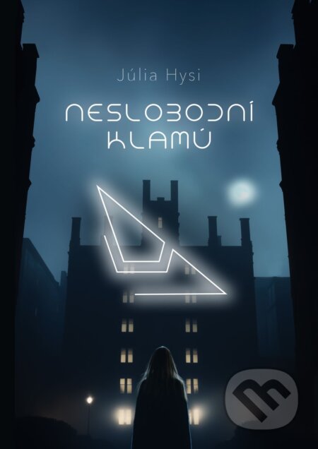 E-kniha: Neslobodní klamú (Júlia Hysi). Júlia Hysi E-kniha: Neslobodní klamú (Júlia Hysi). Júlia Hysi