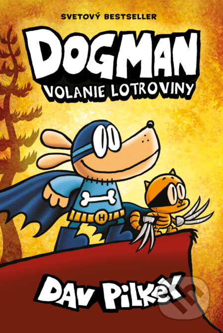 Kniha: Dogman 6: Volanie lotroviny (Dav Pilkey). Slovart, 2025 Kniha: Dogman 6: Volanie lotroviny (Dav Pilkey). Slovart, 2025