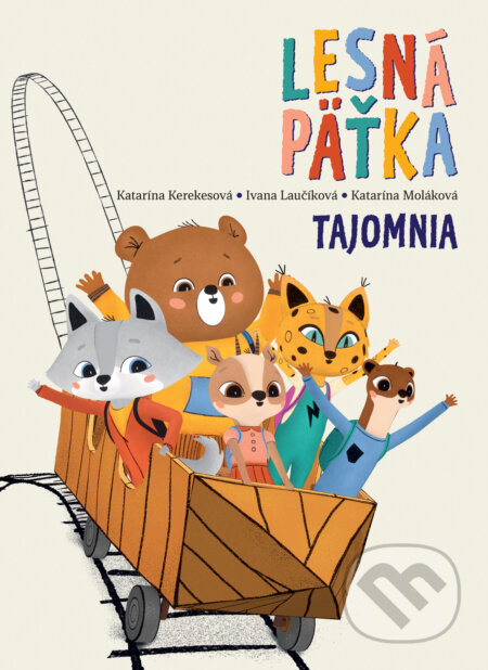 Kniha: Tajomnia (Katarína Kerekesová, Katarína Moláková a Ivana Laučíková). Slovart, 2025 Kniha: Tajomnia (Katarína Kerekesová, Katarína Moláková a Ivana Laučíková). Slovart, 2025