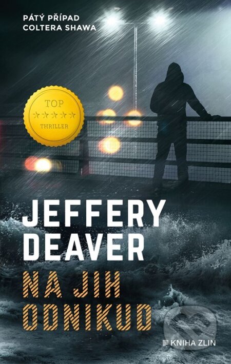 Kniha: Na jih odnikud (Jeffery Deaver). Kniha Zlín, 2025 Kniha: Na jih odnikud (Jeffery Deaver). Kniha Zlín, 2025