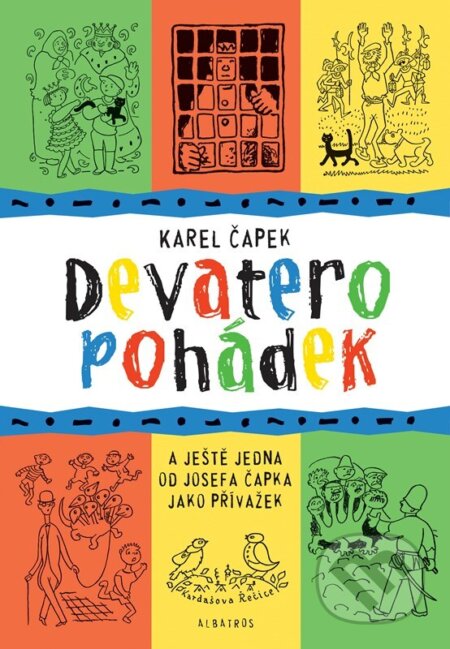 Kniha: Devatero pohádek (Karel Čapek a Josef Čapek). Albatros CZ, 2025 Kniha: Devatero pohádek (Karel Čapek a Josef Čapek). Albatros CZ, 2025