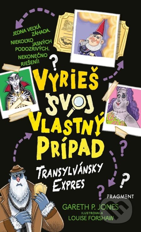 Kniha: Vyrieš svoj vlastný prípad: Transylvánsky expres (Gareth P. Jones). Fragment, 2025 Kniha: Vyrieš svoj vlastný prípad: Transylvánsky expres (Gareth P. Jones). Fragment, 2025