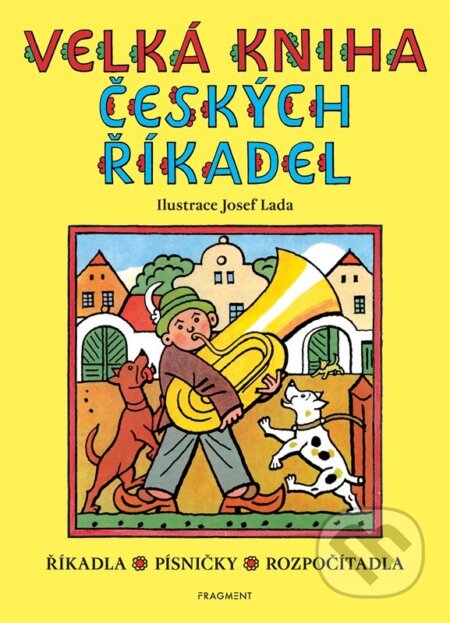 Kniha: Velká kniha českých říkadel (Josef Lada). Nakladatelství Fragment, 2025 Kniha: Velká kniha českých říkadel (Josef Lada). Nakladatelství Fragment, 2025