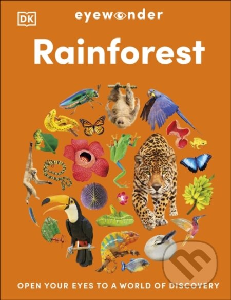 Kniha: Eyewonder Rainforest (DK). Dorling Kindersley, 2025 Kniha: Eyewonder Rainforest (DK). Dorling Kindersley, 2025