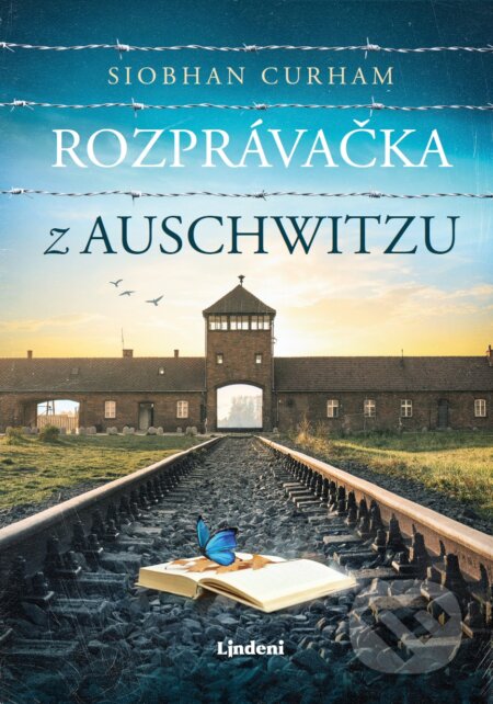 Kniha: Rozprávačka z Auschwitzu (Siobhan Curham). Lindeni, 2025 Kniha: Rozprávačka z Auschwitzu (Siobhan Curham). Lindeni, 2025