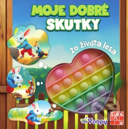 Kniha: Moje dobré skutky - Zo života lesa (Taktik). Taktik, 2025 Kniha: Moje dobré skutky - Zo života lesa (Taktik). Taktik, 2025