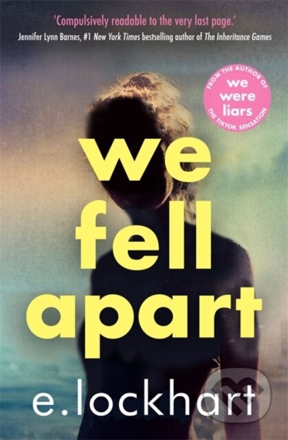 Kniha: We Fell Apart (E. Lockhart). Hot Key, 2025 Kniha: We Fell Apart (E. Lockhart). Hot Key, 2025