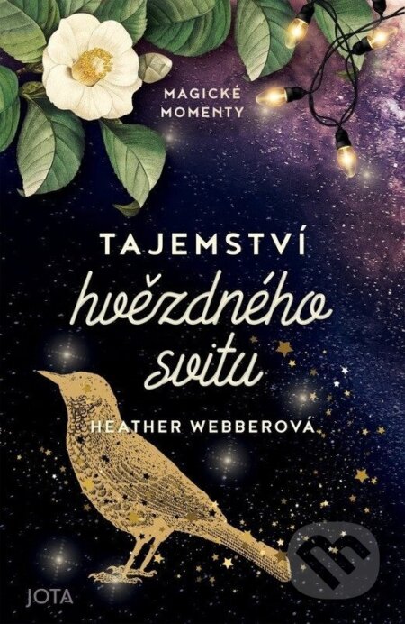 Kniha: Tajemství hvězdného svitu (Heather Webber). Jota, 2025 Kniha: Tajemství hvězdného svitu (Heather Webber). Jota, 2025